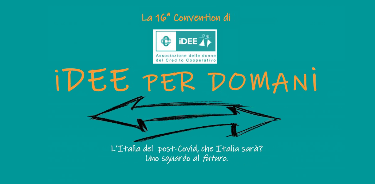 La XVI Convention di “iDEE”. L’Italia che verrà. Uno sguardo al femminile.