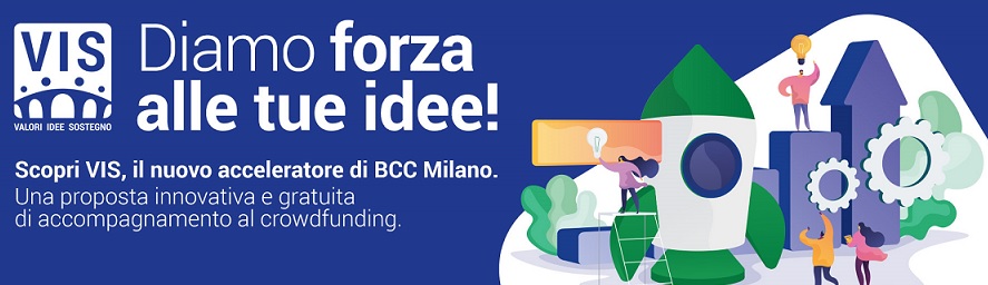 BCC Milano. VIS, terza edizione del percorso di crowdfunding